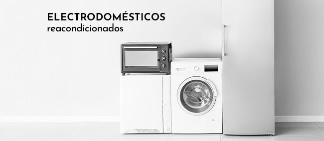 Electrodomésticos reacondicionados, una oportunidad perfecta